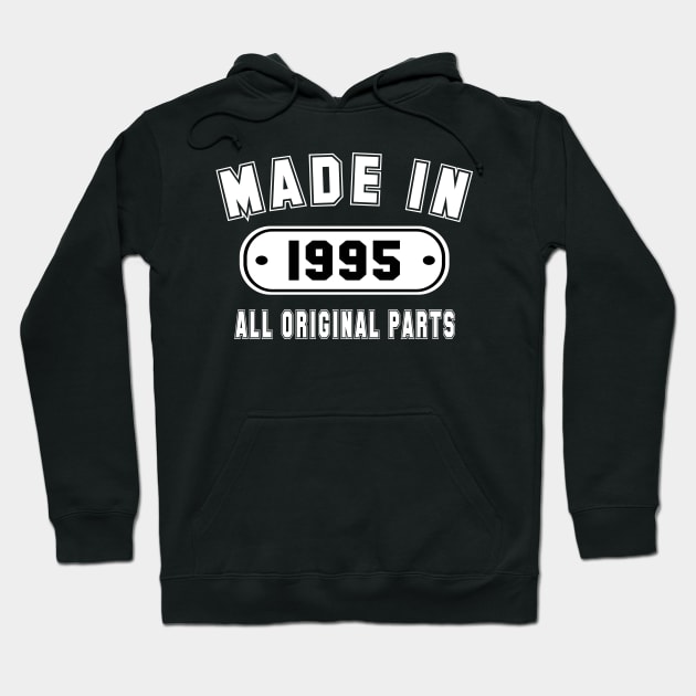 Made In 1995 All Original Parts Hoodie by PeppermintClover